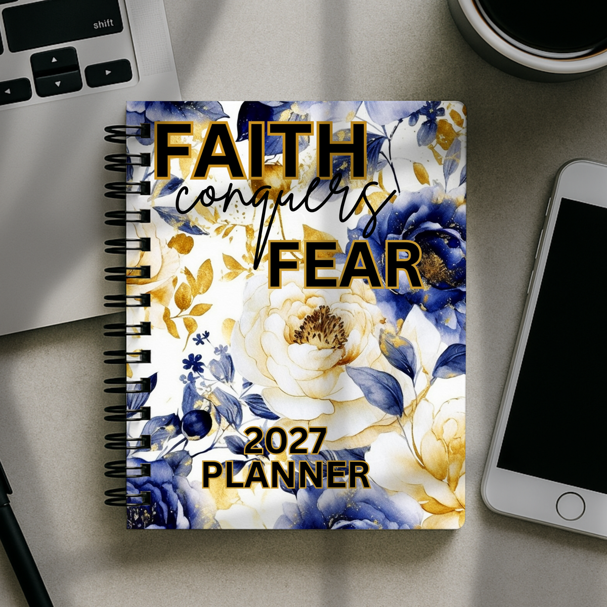 2027 Planner - Faith Conquers Fear