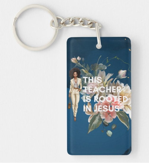 This Teacher Is Rooted In Jesus Keychain