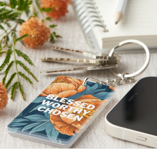Blessed, Worthy, Chosen Keychain