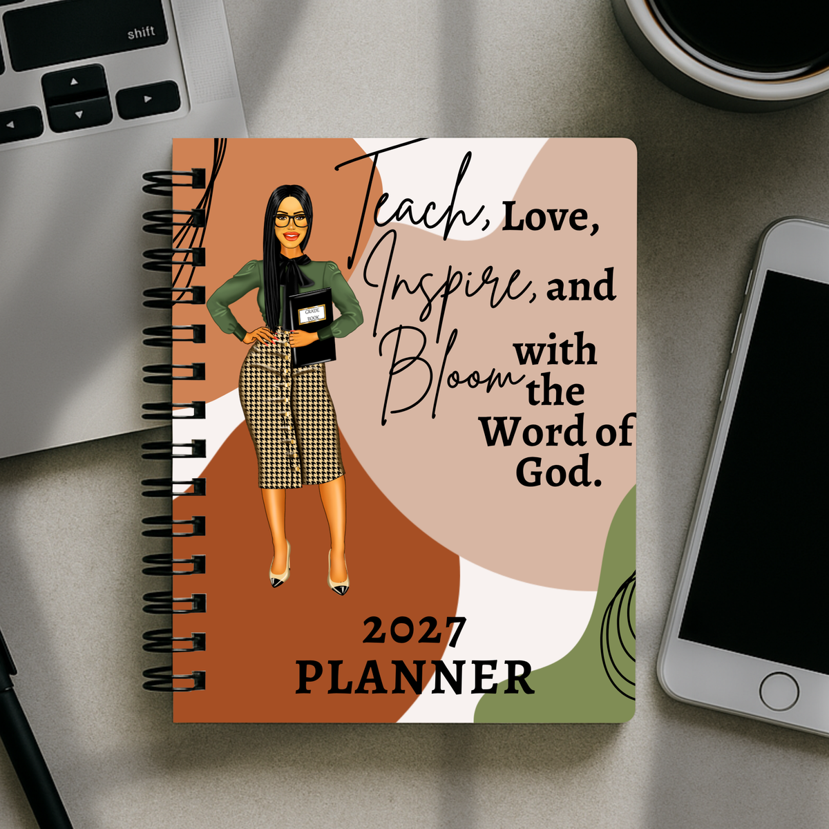 2027 Planner - Teach Love, Inspire and Bloom With The Word of God