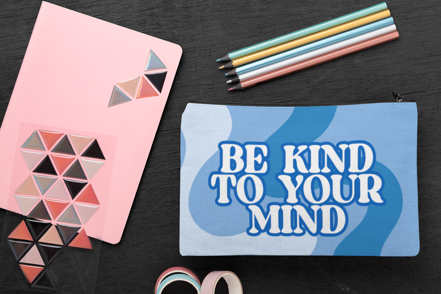 Be Kind To Your Mind Pouch