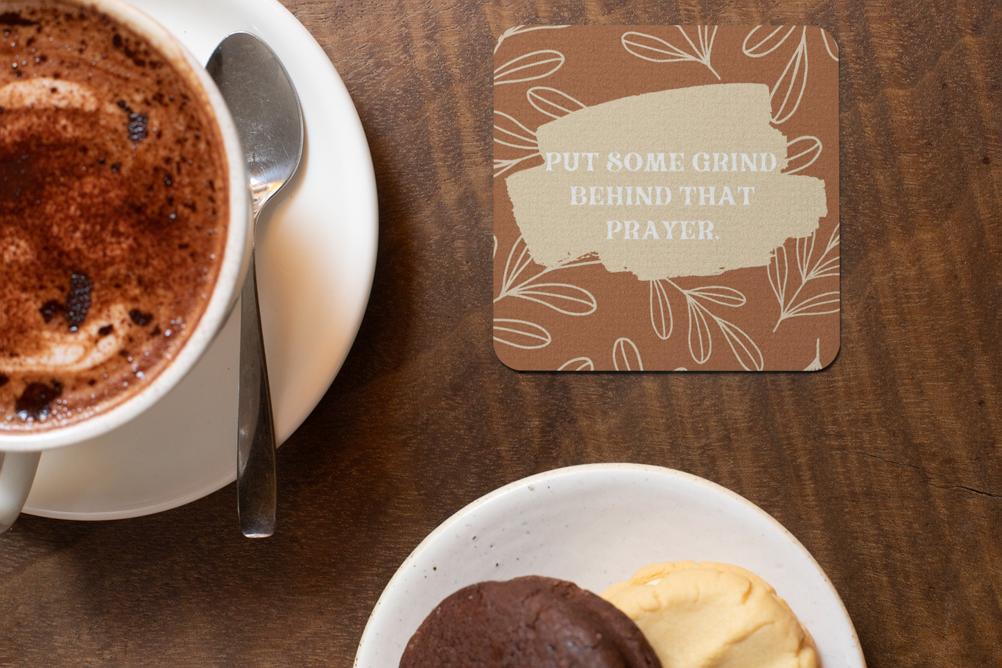 Put Some Grind Behind That Prayer Coaster