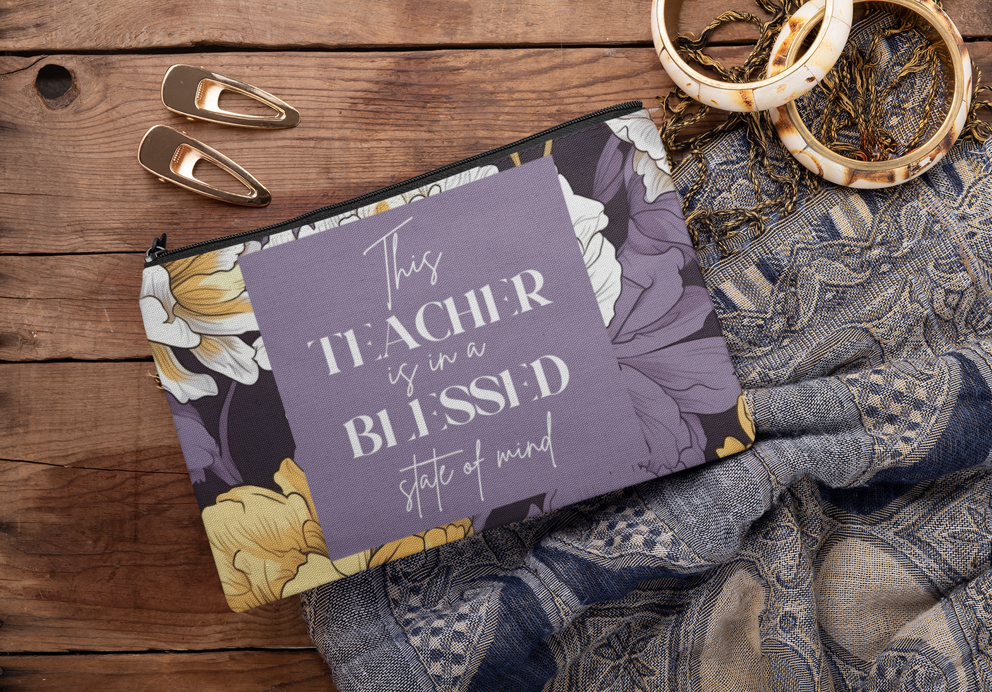 This Teacher Is In A Blessed State Of Mind Pouch