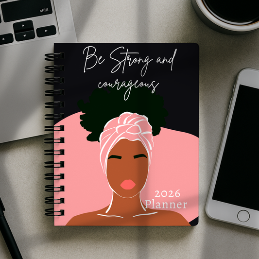 2026 Planner - Be Strong And Courageous