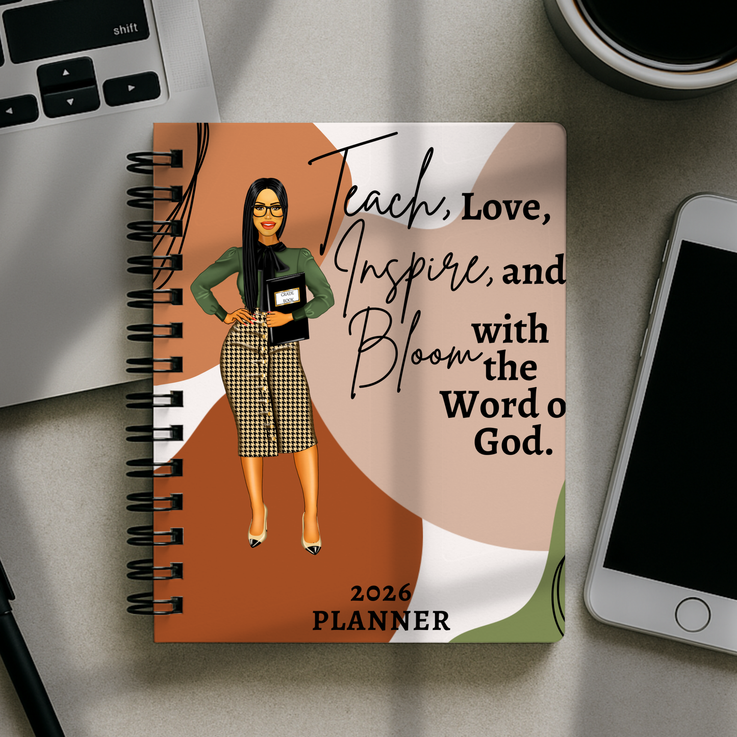 2026 Planner - Teach, Love, Inspire, and Bloom With God's Word