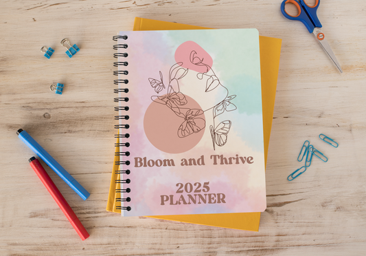 2025 Planner - Bloom and Thrive