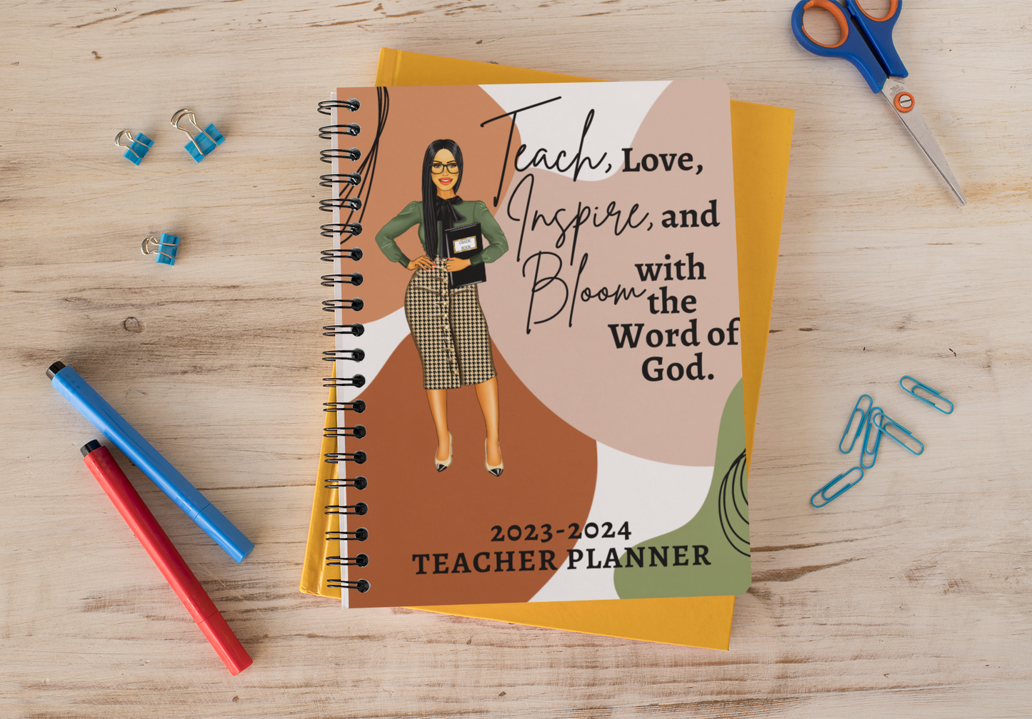 Teacher Planner - Teach, Love, Inspire, And Bloom With The Word Of God