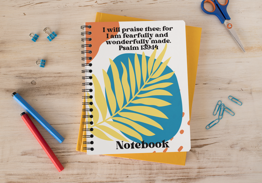 I Will Praise Thee, For I Am Fearfully And Wonderfully Made Notebook