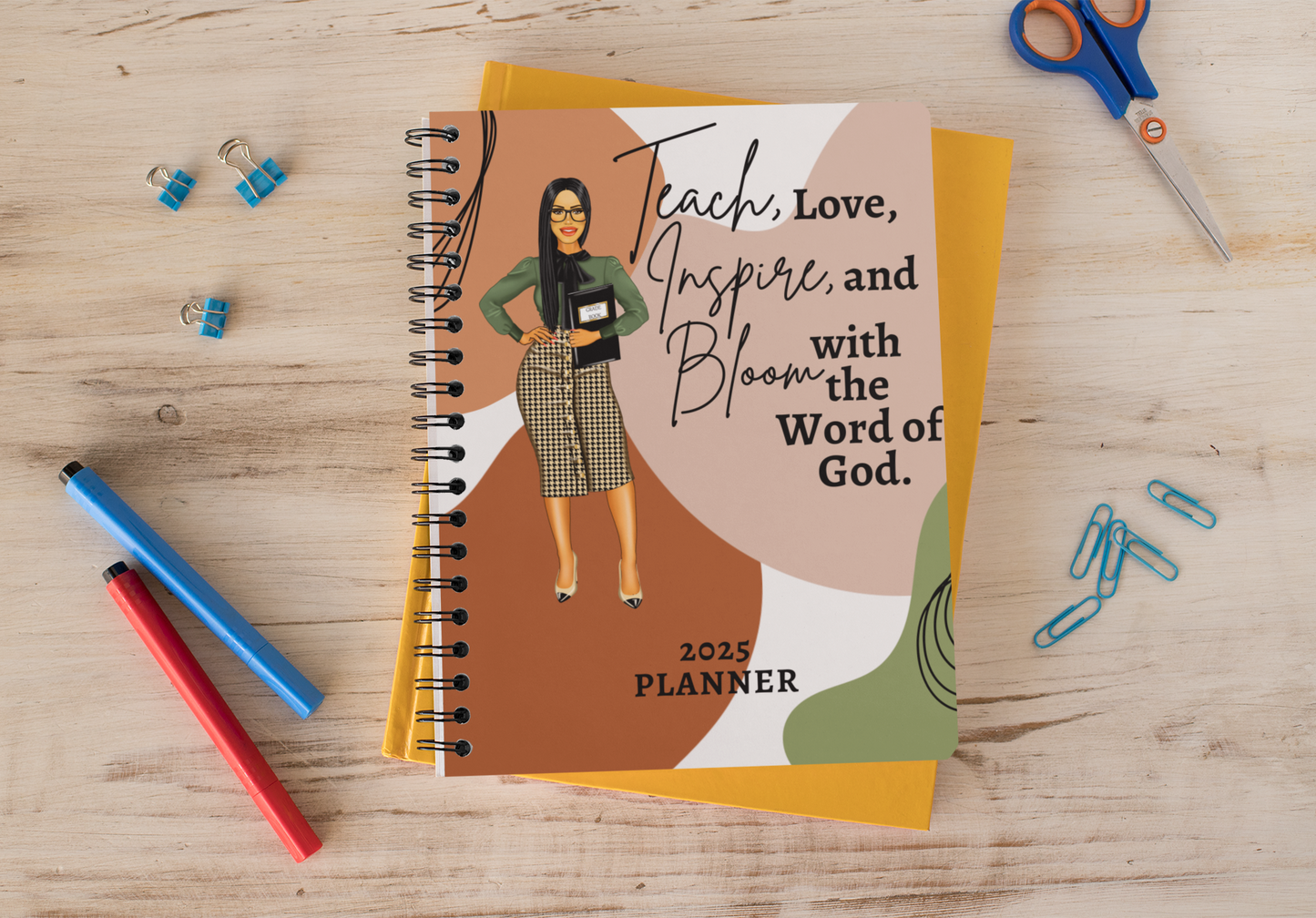 2025 Planner - Teach, Love, Inspire, and Bloom With God's Word