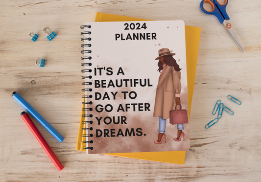 2024 Planner- Go After Your Dreams