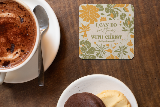 I Can Do Hard Things With Christ Coaster