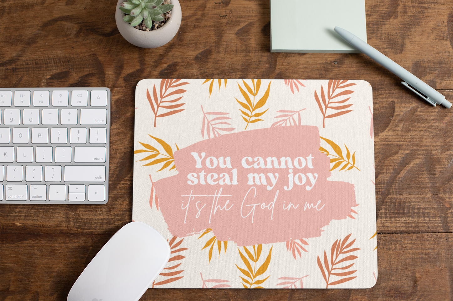 You Can't Steal My Joy, It's The God In Me Mouse Pad