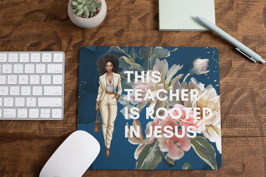 This Teacher Is Rooted In Jesus Mouse Pad