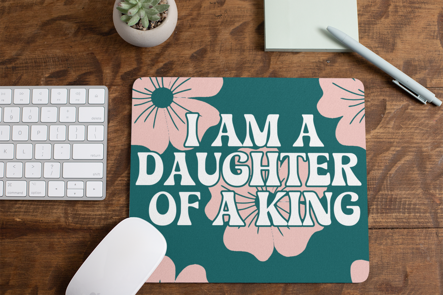 I Am A Daughter Of A King  Mouse Pad