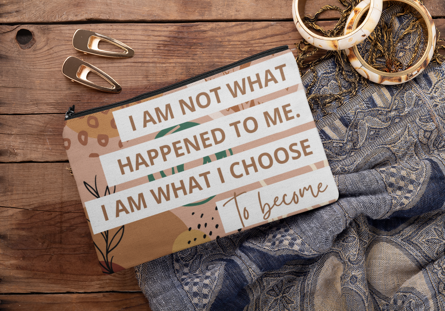 I Am Not What Happened To Me, I Am What I Choose To Become Pouch