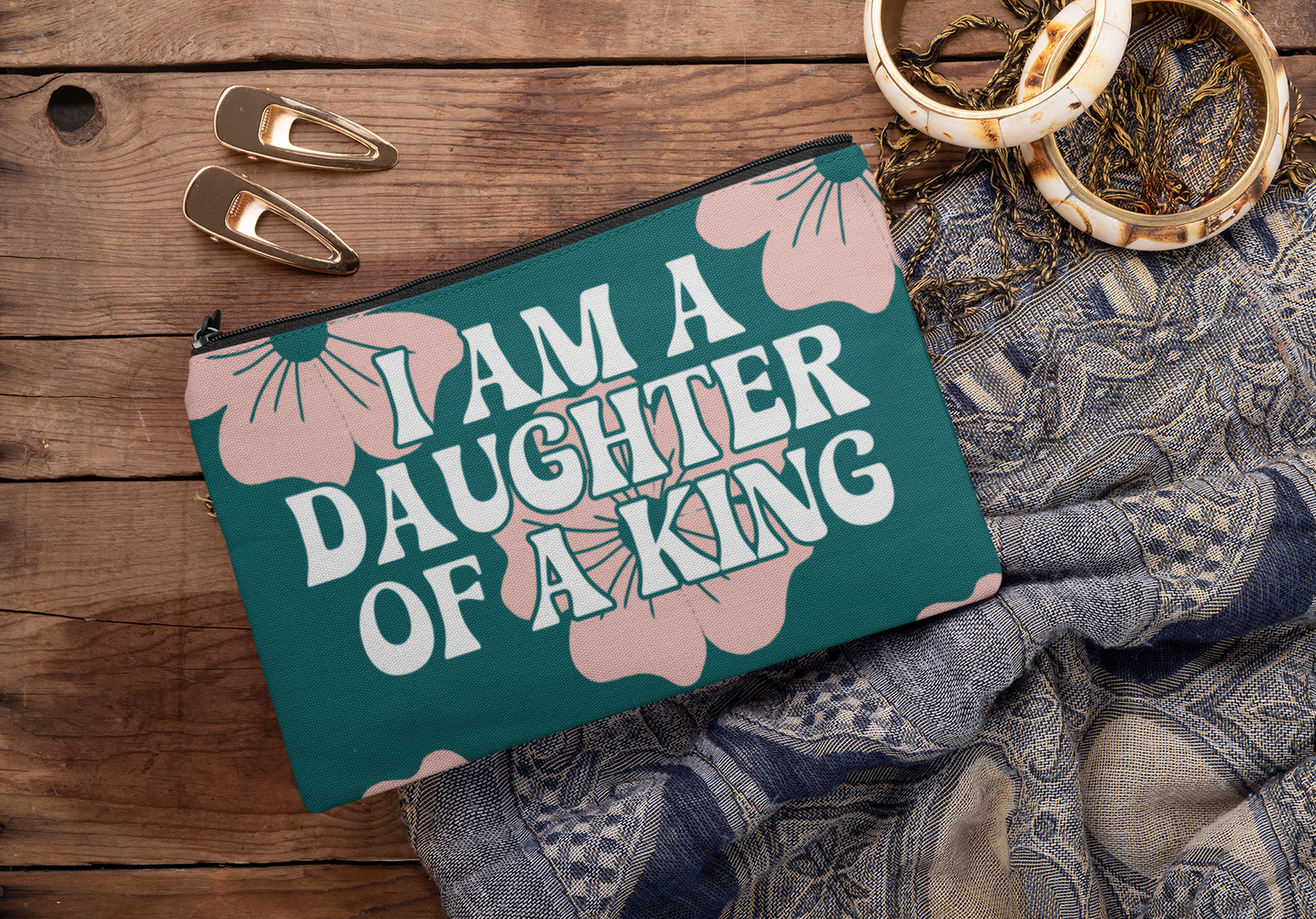 I Am A Daughter Of A King Pouch