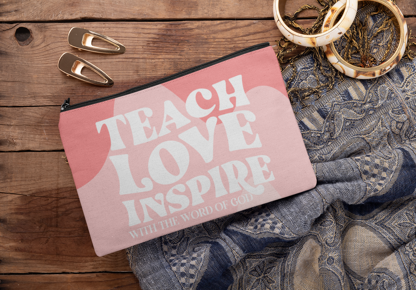 Teach, Love, Inspire With The Word Of God Pouch