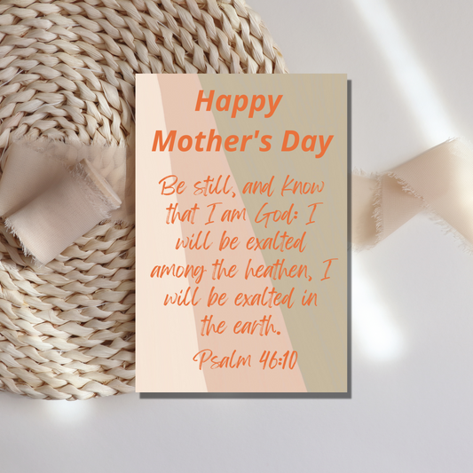 Psalm 46:10 Mother's Day Card - gracebyfaithandgrace